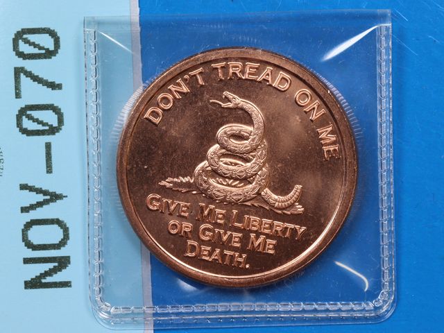 Lot 108-070 - 1oz 999 COPPER ROUND DON'T TREAD ON ME GIVE ME LIBERTY OR GIVE ME DEATH DESIGN BULLION ROUND