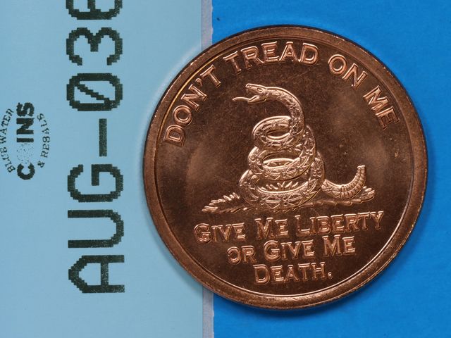Lot 108-036 - 1oz COPPER ROUNDDONT TREAD ON ME GIVE ME LIBERTY OR GIVE ME DEATH COPPER .999 FINE USA ONE A.V.D.P O...