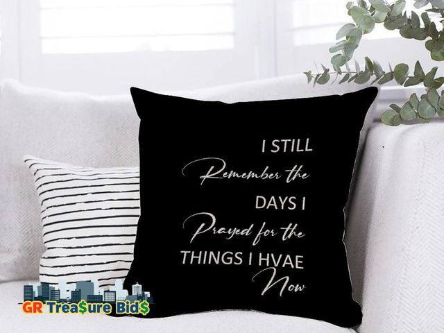 Lot 111-84501 - New I still Remember The Days I Prayed for The Things I Have Now Pillow Covers Cushion Pillow Cover ...