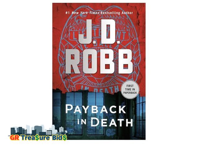 Lot 111-5775627 - New Payback in Death: An Eve Dallas Novel (In Death, 57)
