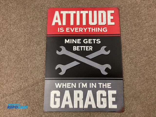 Lot 2-63205 - New vintage looking metal sign by Open Road. ATTITUDE IS EVERYTHING Mine Gets better when I’m in the...