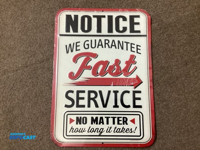 Lot 2-34604 - New metal sign by Open Road. NOTICE WE GUARANTEE FAST SERVICE. NO MATTER HOW LONG IT TAKES. Measures...