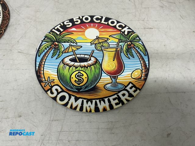 Lot 2-67040 - 1 New Metal Sign It’s 5 o’clock somewhere metal sign 7.75 inch in diameter