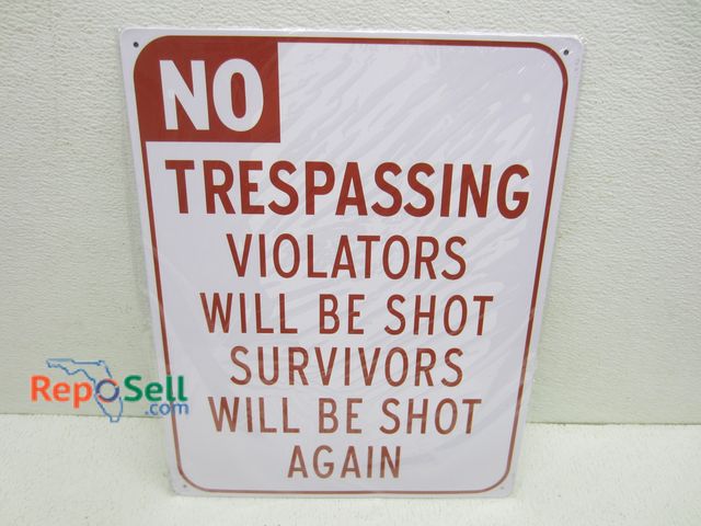 Lot 31-8269 - Metal "No Trespassing Sign...Survivors Will Be.."15x12"