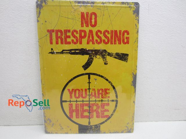 Lot 31-1334 - You Are Here, No Trespassing Metal Sign