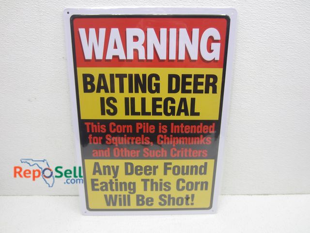 Lot 31-5097 - New "Warning Baiting Deer..." Metal Sign 12"x17"