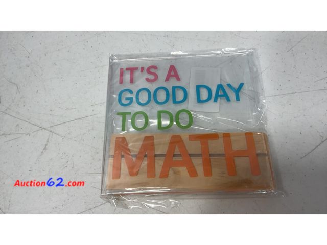 Lot 44-2756f - Teacher Classroom Desk Decor, Good Day Math Decorative Acrylic Sign Appears New, A basic inspection has been given to this item. Sold AS-IS....