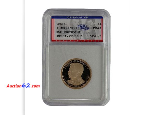 Lot 44-8350m - 2013-S THEODORE ROOSEVELT PRESIDENTIAL DOLLAR PROOF GRADED PR-70 DCAM 1ST DAY OF ISSUE (PERFECT GRADE!) BY IGS.-NT