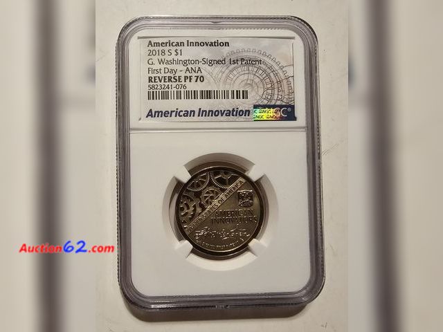 Lot 44-8310w - 2018-S INNOVATION REVERSE PROOF DOLLAR CELEBRATING THE FIRST SIGNED PATENT BY GEORGE WASHINGTON GRADED PR70 DCAM BY NGC. PERFECT COIN! THEY ...