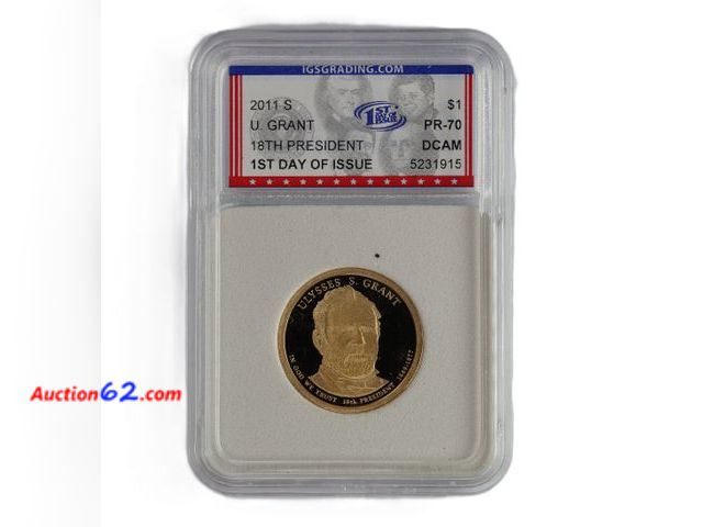 Lot 44-8372m - 2011-S ULYSSES S GRANT PRESIDENTIAL DOLLAR PROOF GRADED PR-70 DCAM 1ST DAY OF ISSUE (PERFECT GRADE!) BY IGS.-NT