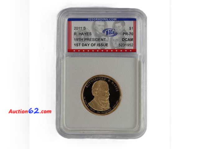 Lot 44-8373m - 2011-S RUTHERFORD B HAYES PRESIDENTIAL DOLLAR PROOF GRADED PR-70 DCAM 1ST DAY OF ISSUE (PERFECT GRADE!) BY IGS.-NT