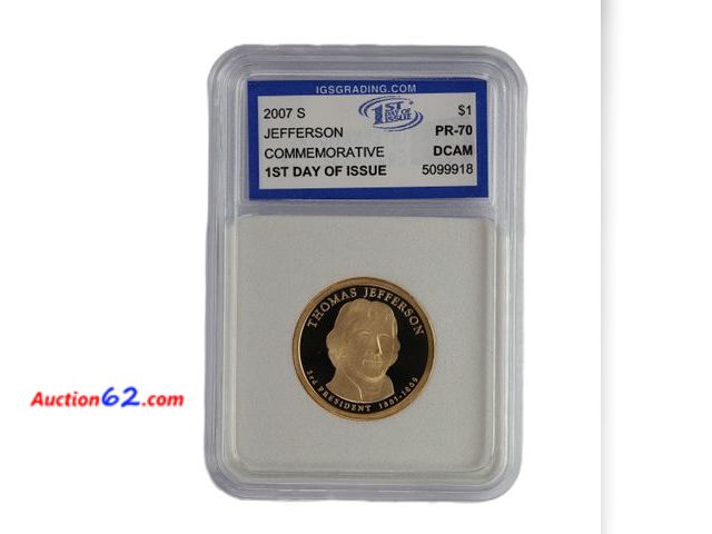 Lot 44-8356m - 2007-S THOMAS JEFFERSON PRESIDENTIAL DOLLAR PROOF GRADED PR-70 DCAM 1ST DAY OF ISSUE (PERFECT GRADE!) BY IGS.-NT