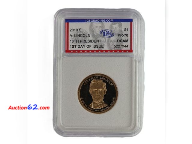 Lot 44-8370m - 2010-S ABRAHAM LINCOLN PRESIDENTIAL DOLLAR PROOF GRADED PR-70 DCAM 1ST DAY OF ISSUE (PERFECT GRADE!) BY IGS.-NT