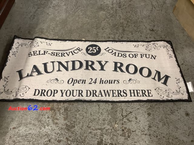 Lot 44-6224e - Laundry Room open 24 hours Drop Your Drawers Here, Self Service Loads of Fun. 
24”X56” in RUG Appears New, A basic inspection has been given...