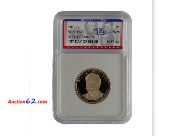 Lot 44-8349m - 2013-S WILLIAM HOWARD TAFT PRESIDENTIAL DOLLAR PROOF GRADED PR-70 DCAM 1ST DAY OF ISSUE (PERFECT GRADE!) BY IGS.-NT