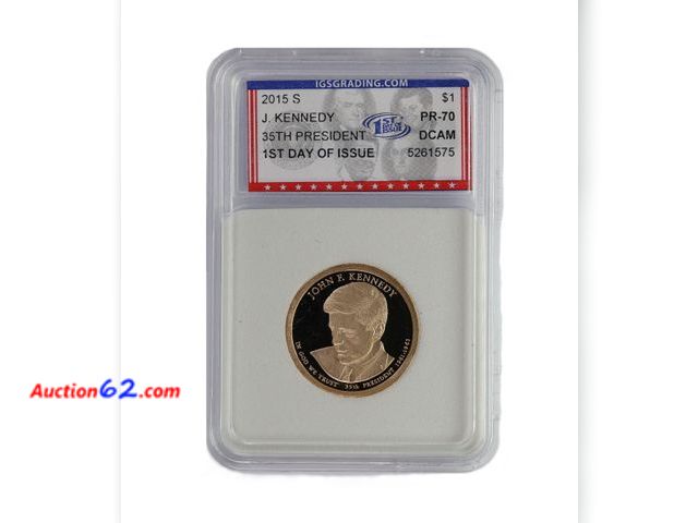 Lot 44-8342m - 2015-S JOHN F KENNEDY PRESIDENTIAL DOLLAR PROOF GRADED PR-70 DCAM 1ST DAY OF ISSUE (PERFECT GRADE!) BY IGS.-NT