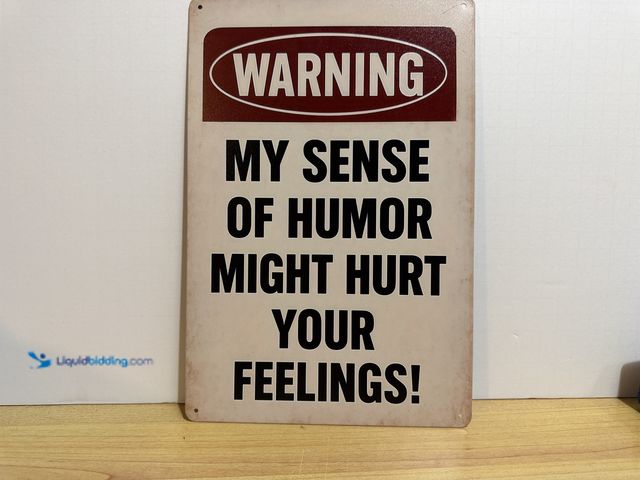 Lot 49-1975707 - New Warning SIGN, my sense of humor might hurt your feelings pre-drilled holes for easy install inst...