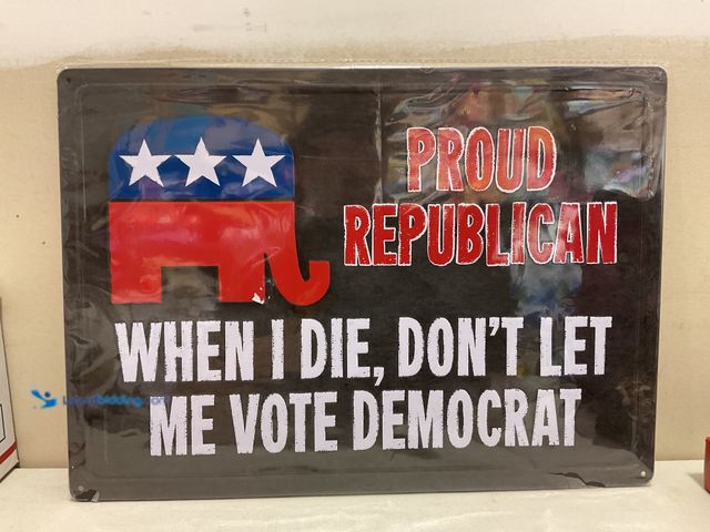 Lot 49-2009177 - Other WOW AN AMAZING METAL COLLECTIBLE SIGN “PROUD REPUBLICAN” MEASURES APPROXIMATELY 12X16 AN AMAZI...