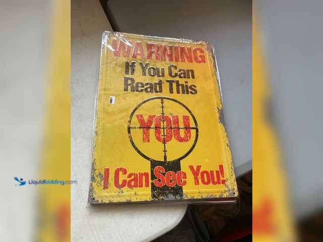 Lot 49-2009011 - Metal Sign NEW METAL COLLECTOR SIGN “WARNING IF YOU CAN READ THIS” MEASURES APPROXIMATELY 12 INCH BY...