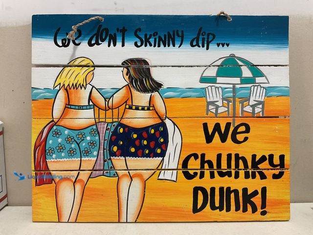Lot 49-2009179 - Other WOW AN AMAZING WOODEN PAINTED SIGN “WE DONT SKINNY DIP” MEASURES APPROXIMATELY 12X16 AN AMAZIN...