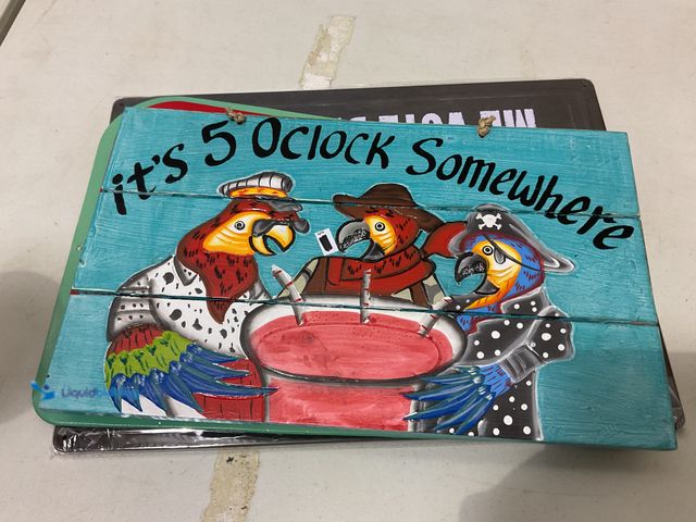 Lot 49-5467765 - Other NICE NEW COLLECTIBLE WOOD SIGN “IT’S 5 O’CLOCK SOMEWHERE” MEASURES APPROXIMATELY 12 INCH BY 16...