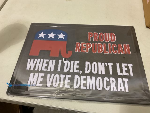 Lot 49-5467767 - Other NICE NEW COLLECTIBLE METAL SIGN “PROUD REPUBLICAN” MEASURES APPROXIMATELY 12 INCH BY 16 INCH