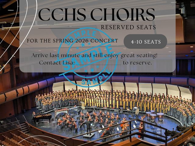 Lot 499-25 - CCHS Choir Reserved Seats for the Spring 2026 Concert. 4-10 seats. Arrive late and still enjoy great...