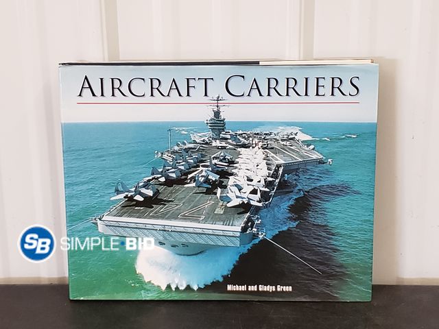 Lot 58-75656 - Hard Cover Book about Aircraft carriers by Michael &amp; Gladys Green