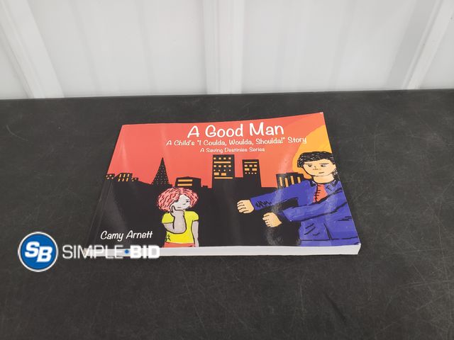Lot 58-40384 - A Good Man - A Child's "I Coulda, Woulda, Shoulda! Story - A Saving Destinies Series Book