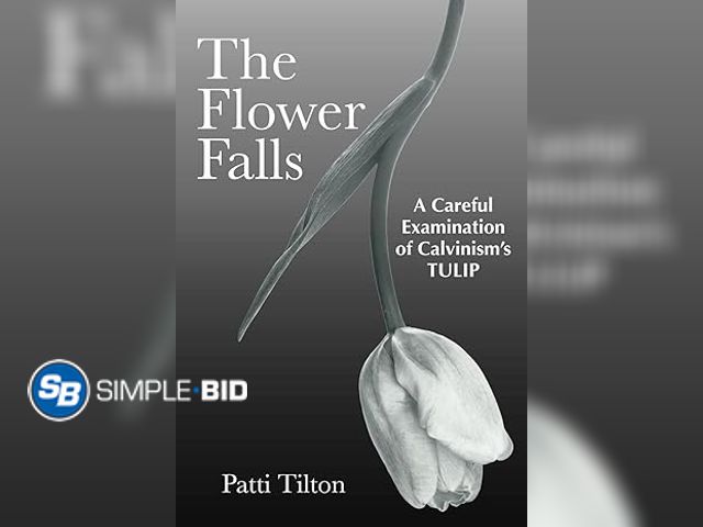 Lot 58-17727 - New The Flower Falls: A Careful Examination of Calvinism's TULIP paperback book
