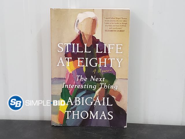 Lot 58-80372 - Still Life at Eighty - A Memoir - The Next Interesting Thing - By Abigail Thomas Book