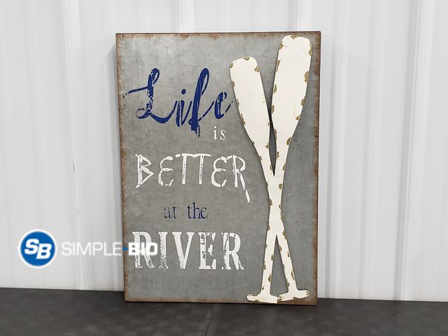 Lot 58-67484 - Metal " Life is Better at the River Sign"  21.5" x15.5"