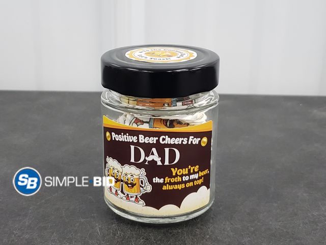 Lot 58-59883 - New Positive BEER CHEERS FOR DAD - You're the froth to my beer, always on top! -- Positvie vibes