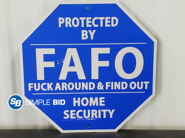 Lot 58-53049 - Protected by FAFO Home Security Metal Sign