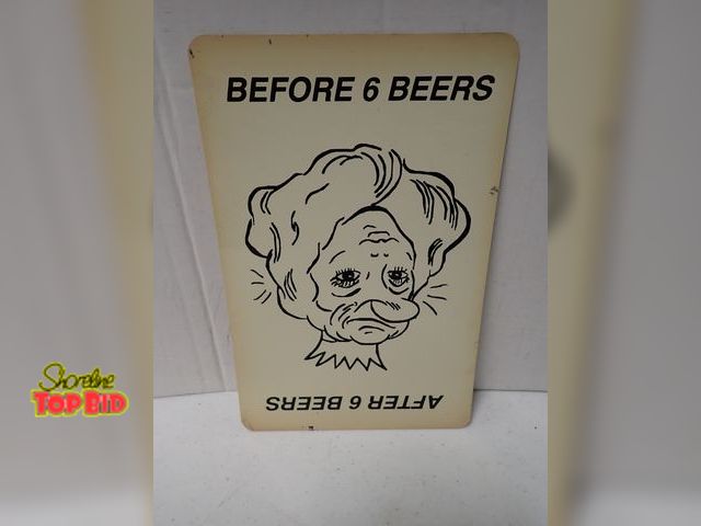 Lot 59-21531 - Vintage Novelty Bar Sign, Reversible Upside-Down Optical Illusion Face with Text "Before 6 Beers" an...
