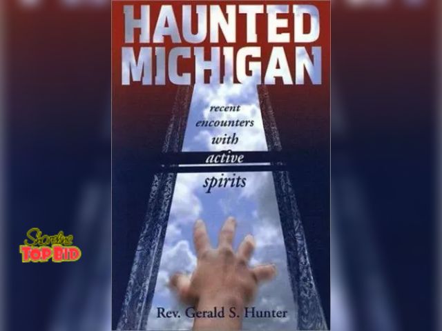 Lot 59-74569 - Haunted Michigan: Recent Encounters with Active Spirits by Gerald S. Hunter - Great Gift!