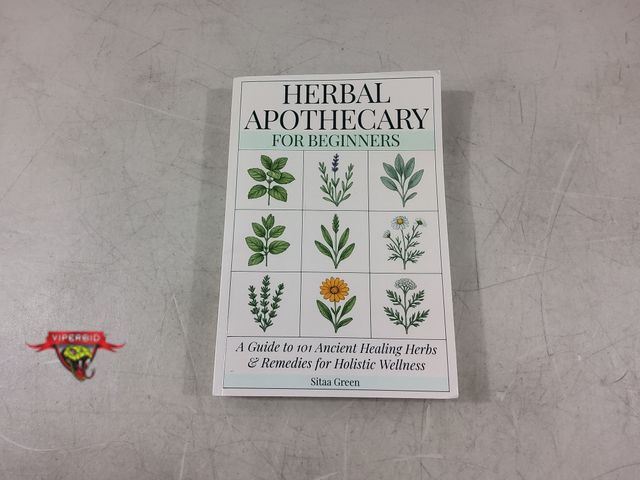 Lot 7-134192 - Retail value $29! Herbal Apothecary for Beginners: A Guide to 101 Ancient Healing Herbs and Remedies...