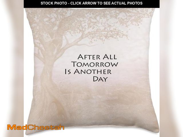 Lot 74-12096834 - After All Tomorrow Is Another Day Throw Pillow, 18x18, Multicolor - UNUSED