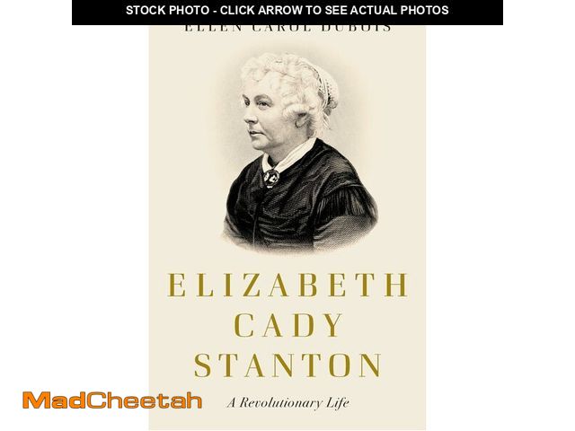 Lot 74-14296591 - Elizabeth Cady Stanton: A Revolutionary Life - USED