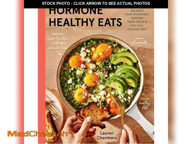 Lot 74-14298040 - Hormone Healthy Eats: 100 Recipes to Balance Your Hormones, Support Your Cycle, and Feel Your Absolu...