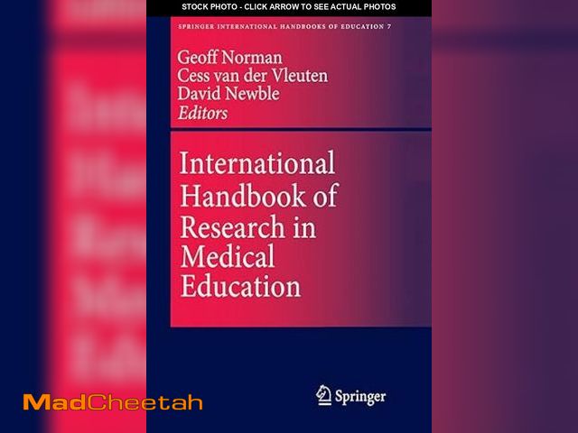 Lot 74-12346135 - *SEE DETAILS* International Handbook of Research in Medical Education (Springer International Handbo...
