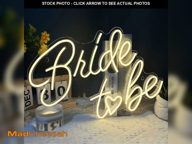 Lot 74-14424324 - Bride To Be Neon Sign Warm White Led Neon Light Signs for Wall Decor - UNUSED