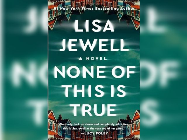 Lot 96-164683 - Lisa Jewell: None of This Is True: A Novel (Paperback)
New
